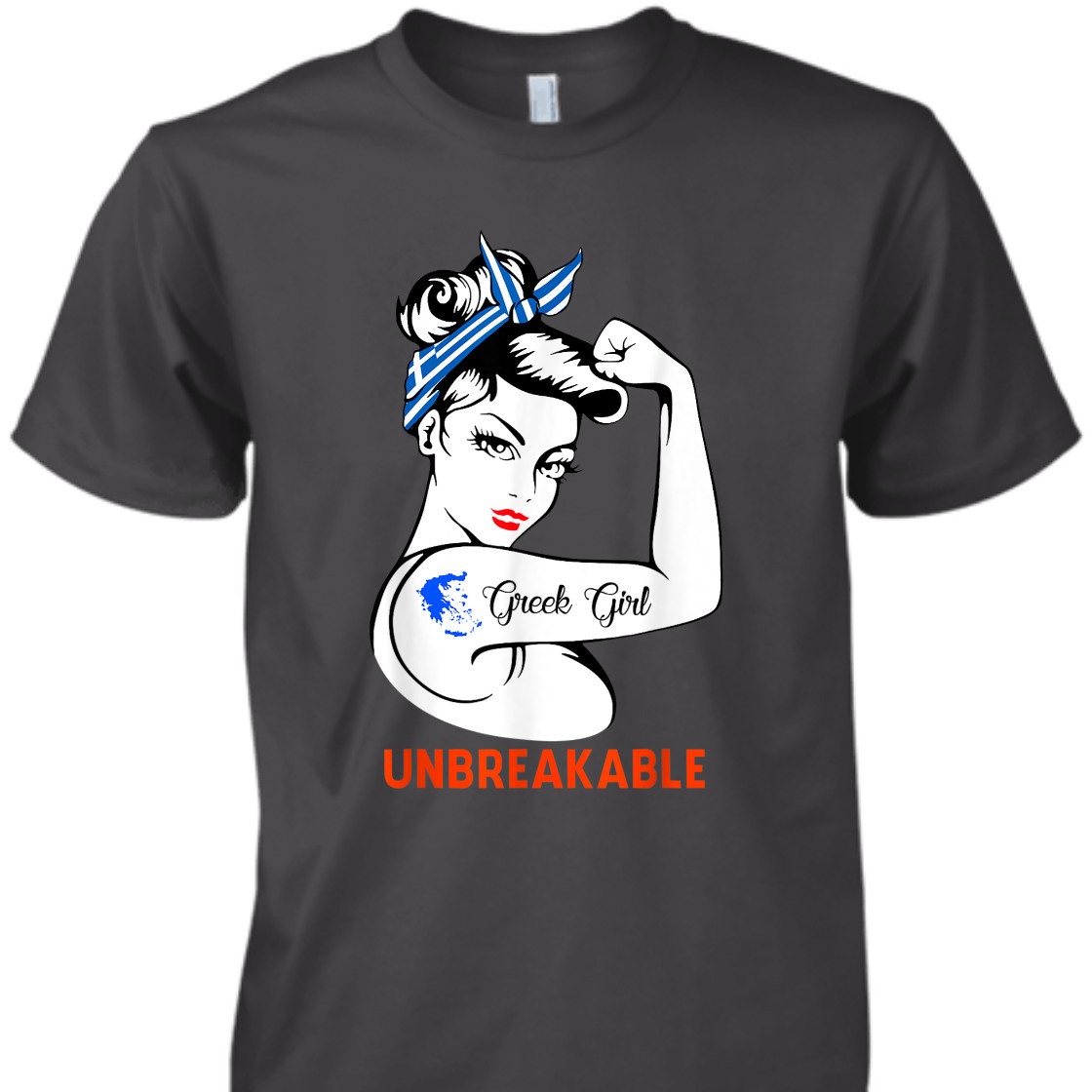 Strong Women Rosie The Riveter Greek Girl Unbreakable T-Shirt