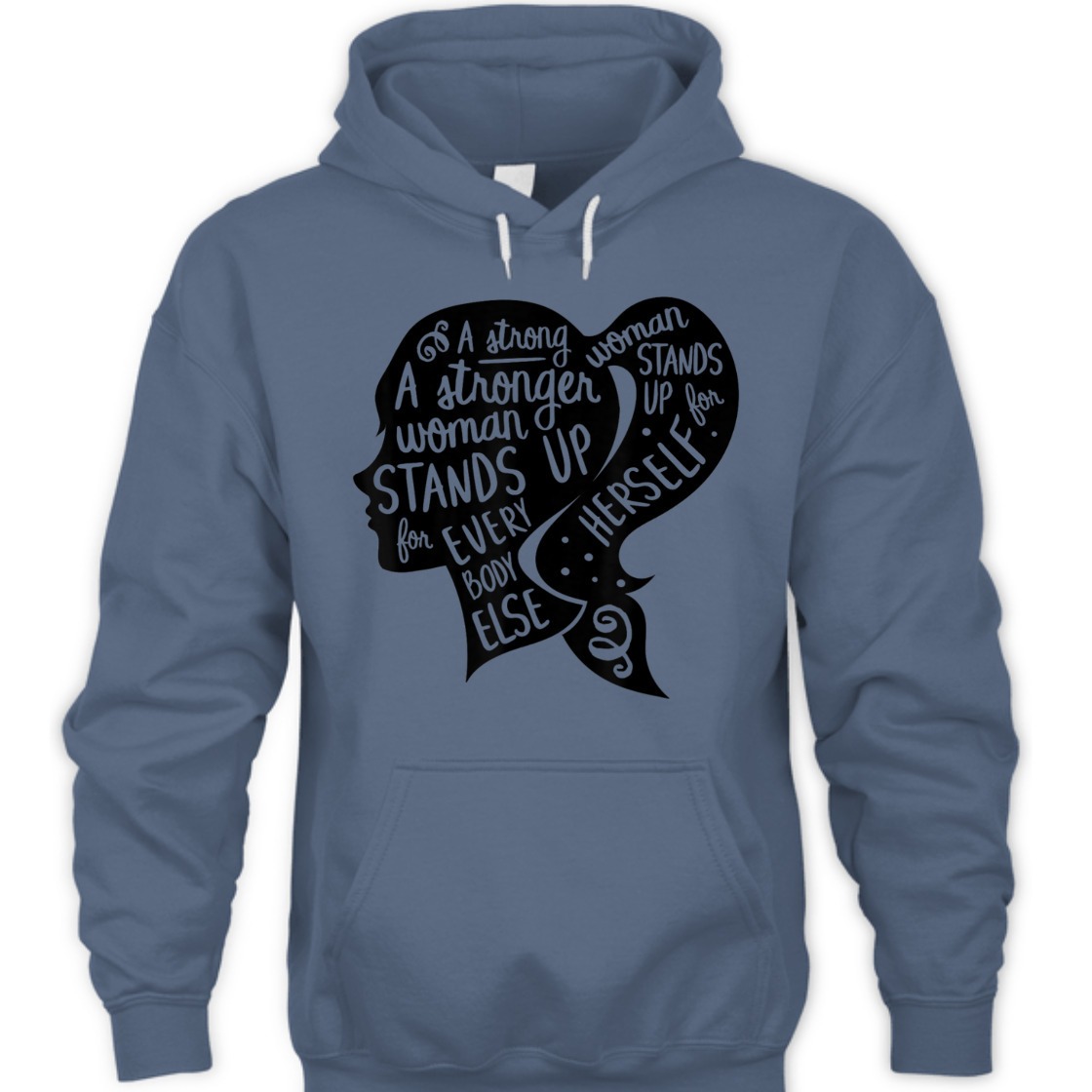 A Strong Woman Stands Up For Herself Feminism Quote Feminist Empowerment T-Shirt