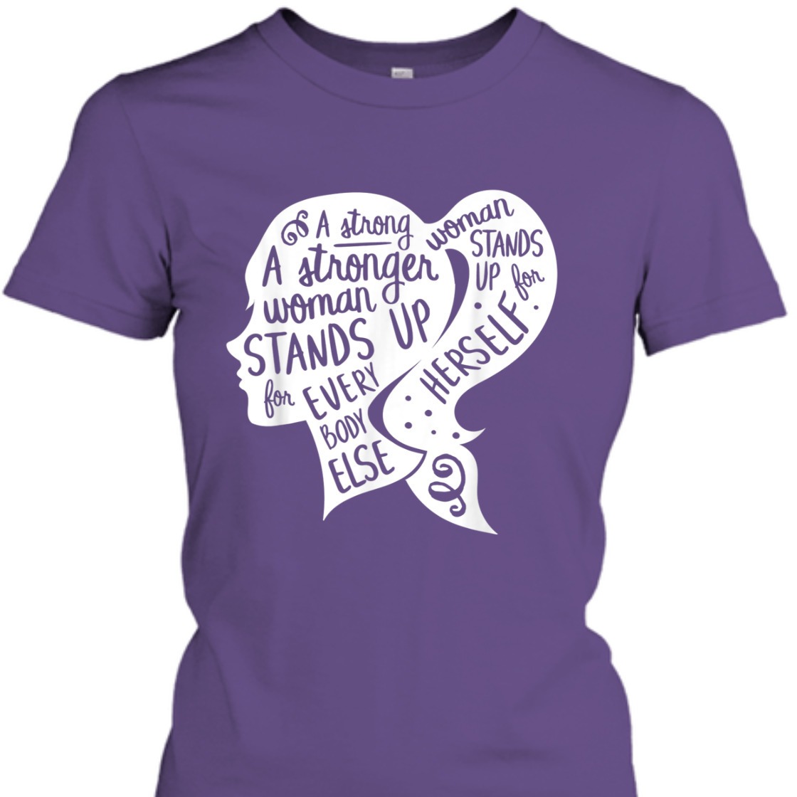 A Strong Woman Stands Up For Herself Feminism Empowerment T-Shirt