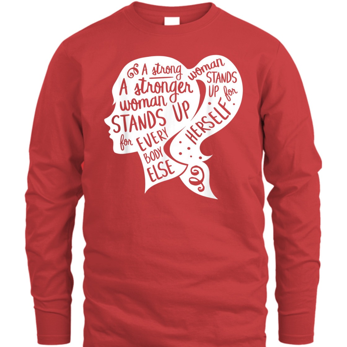 A Strong Woman Stands Up For Herself Feminism Empowerment T-Shirt