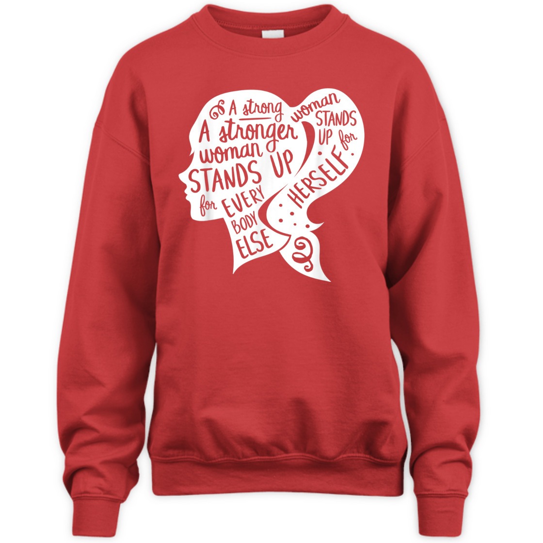 A Strong Woman Stands Up For Herself Feminism Empowerment T-Shirt