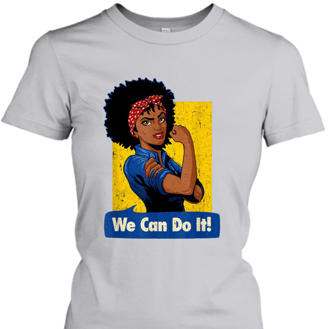 Strong Women Rosie The Riveter We Can Do It Feminist Empowerment T-Shirt Strong Women Rosie The Riveter We Can Do It Feminist Empowerment T-Shirt