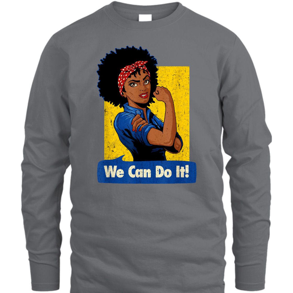 Strong Women Rosie The Riveter We Can Do It Feminist Empowerment T-Shirt