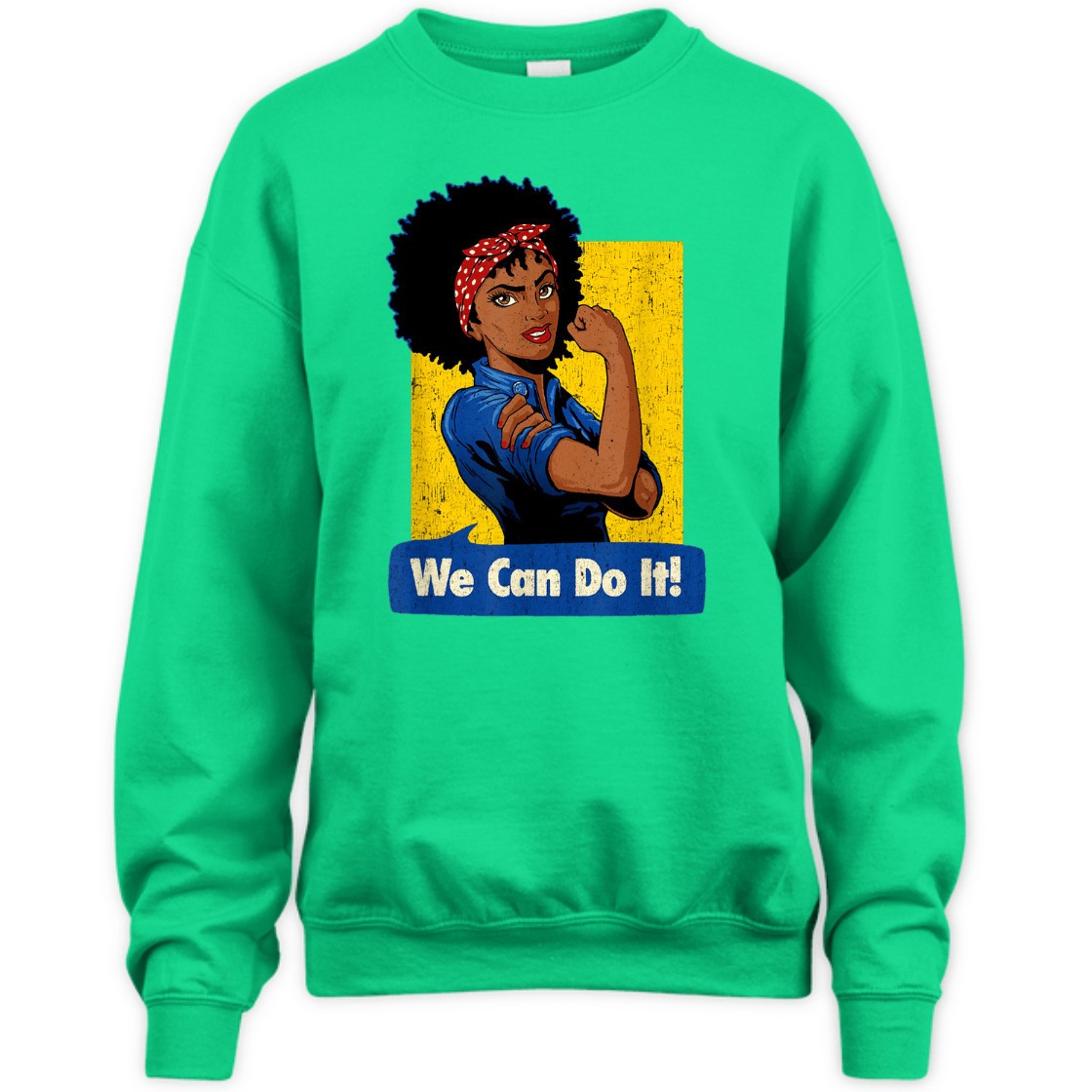 Strong Women Rosie The Riveter We Can Do It Feminist Empowerment T-Shirt Strong Women Rosie The Riveter We Can Do It Feminist Empowerment T-Shirt