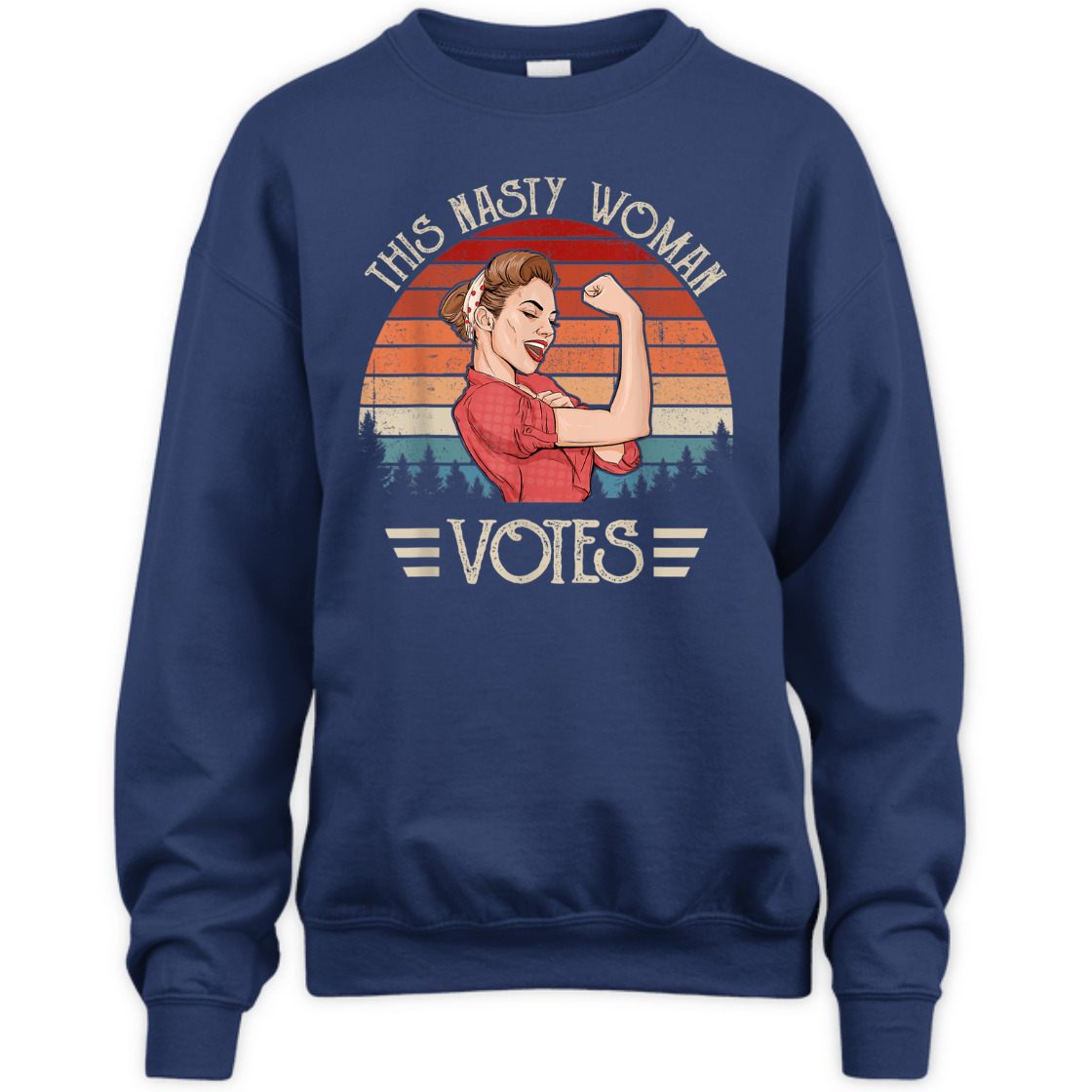 Strong Women This Nasty Woman Roise The Riveter T-Shirt Strong Women This Nasty Woman Roise The Riveter T-Shirt