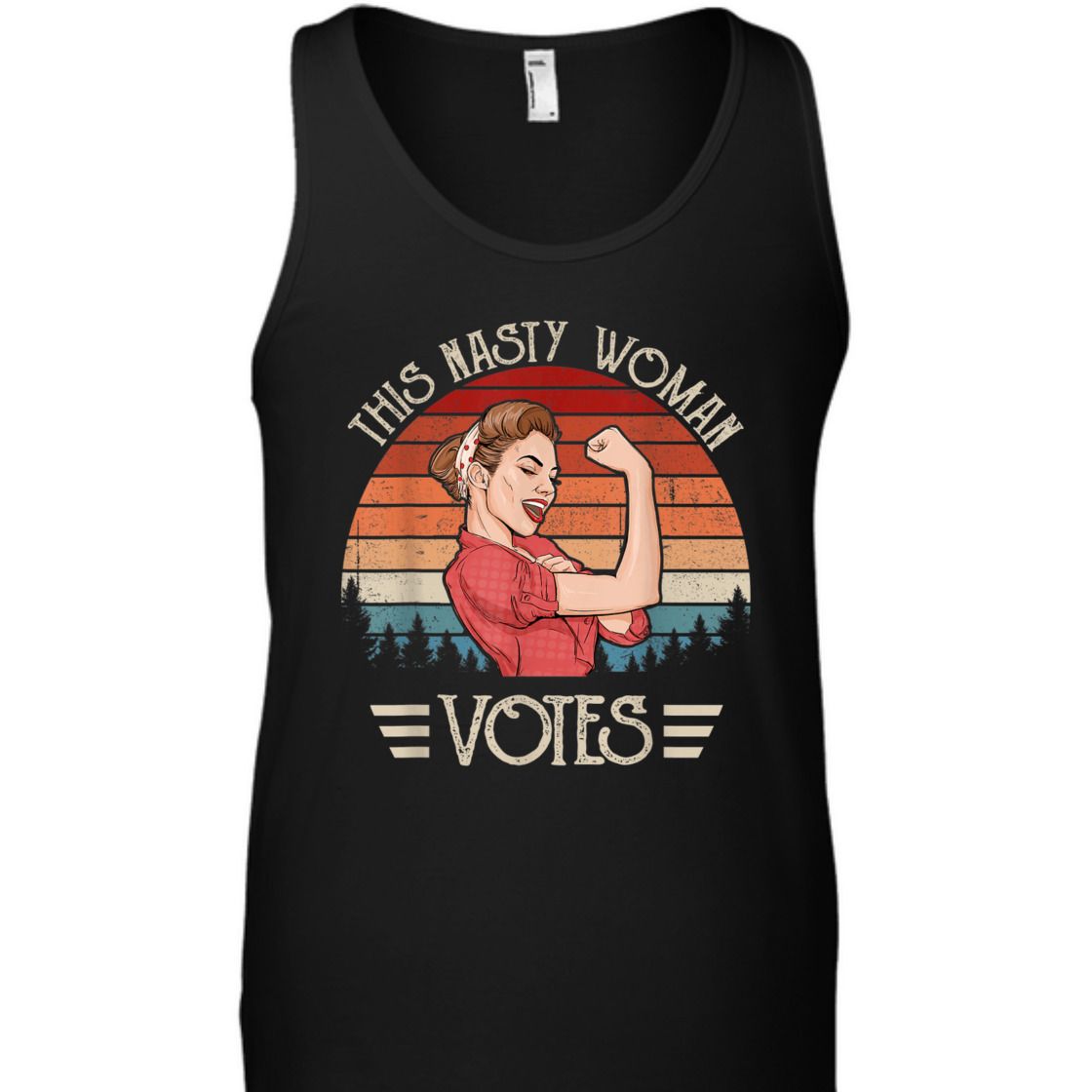 Strong Women This Nasty Woman Roise The Riveter T-Shirt Strong Women This Nasty Woman Roise The Riveter T-Shirt