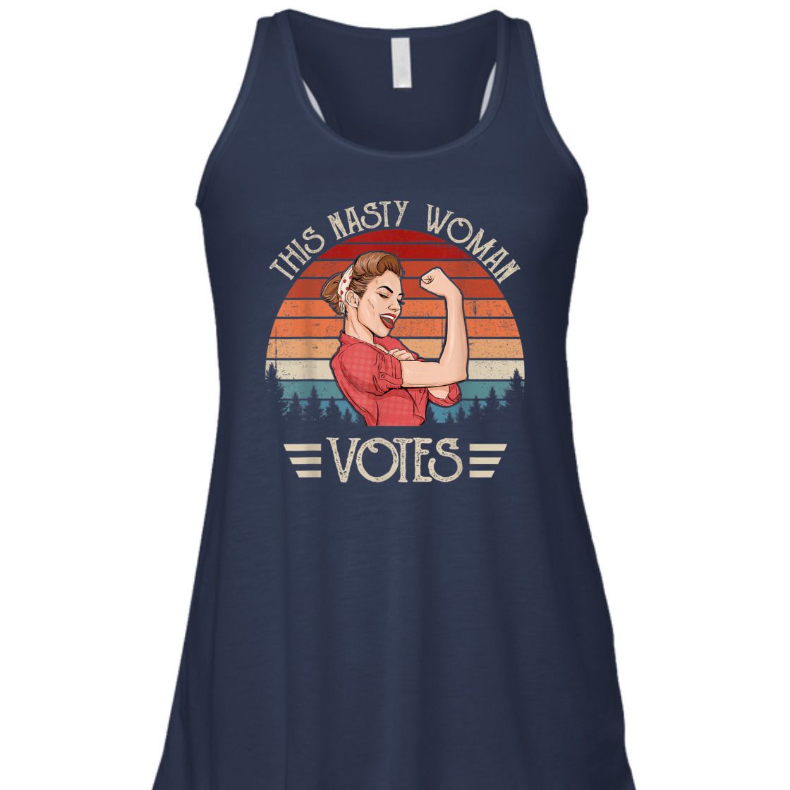 Strong Women This Nasty Woman Roise The Riveter T-Shirt Strong Women This Nasty Woman Roise The Riveter T-Shirt