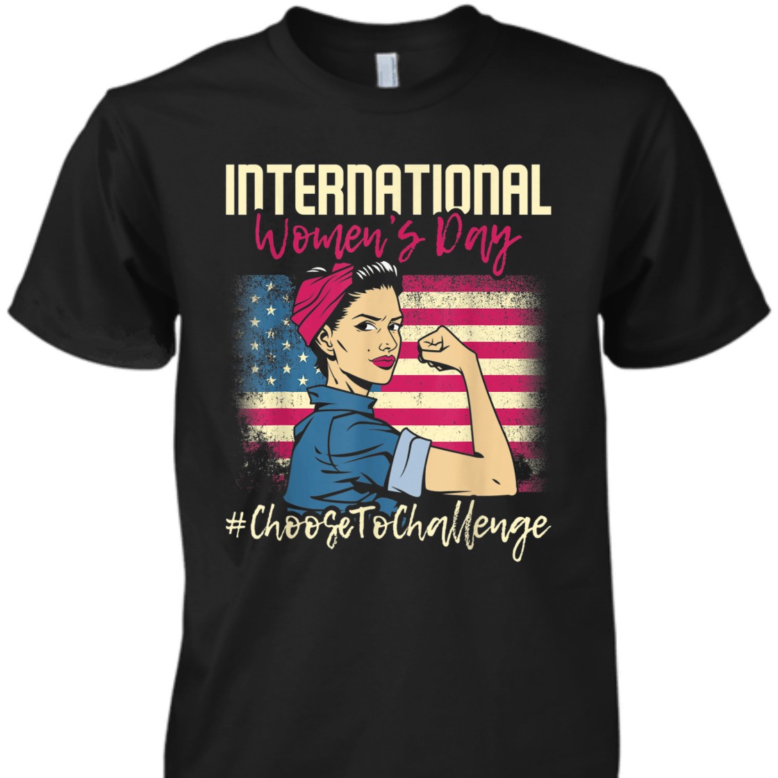 Strong Women Rosie The Riveter International Women's Day Choose To Challenge T-Shirt