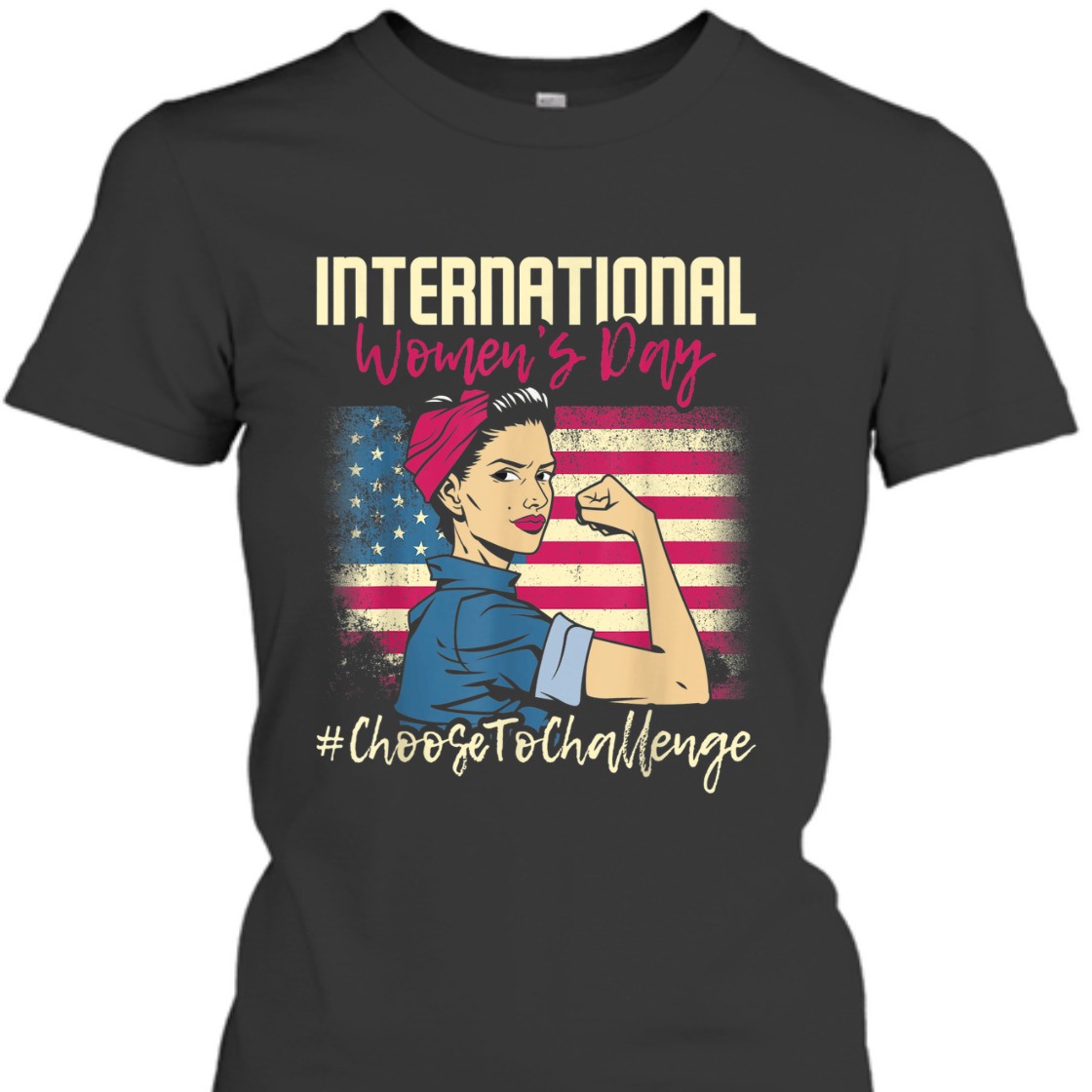 Strong Women Rosie The Riveter International Women's Day Choose To Challenge T-Shirt Strong Women Rosie The Riveter International Women's Day Choose To Challenge T-Shirt