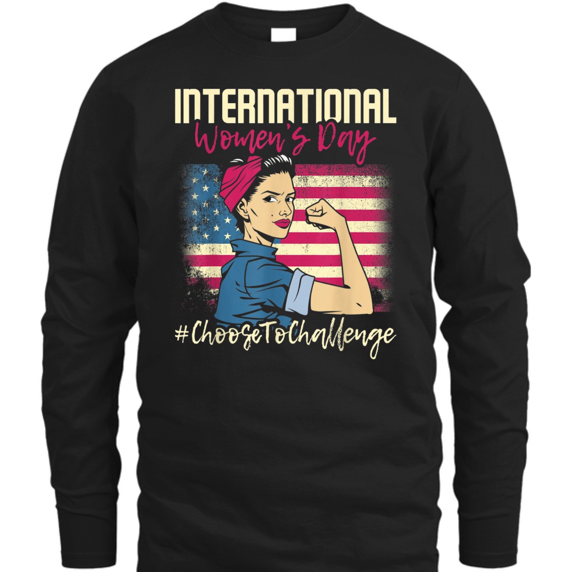 Strong Women Rosie The Riveter International Women's Day Choose To Challenge T-Shirt