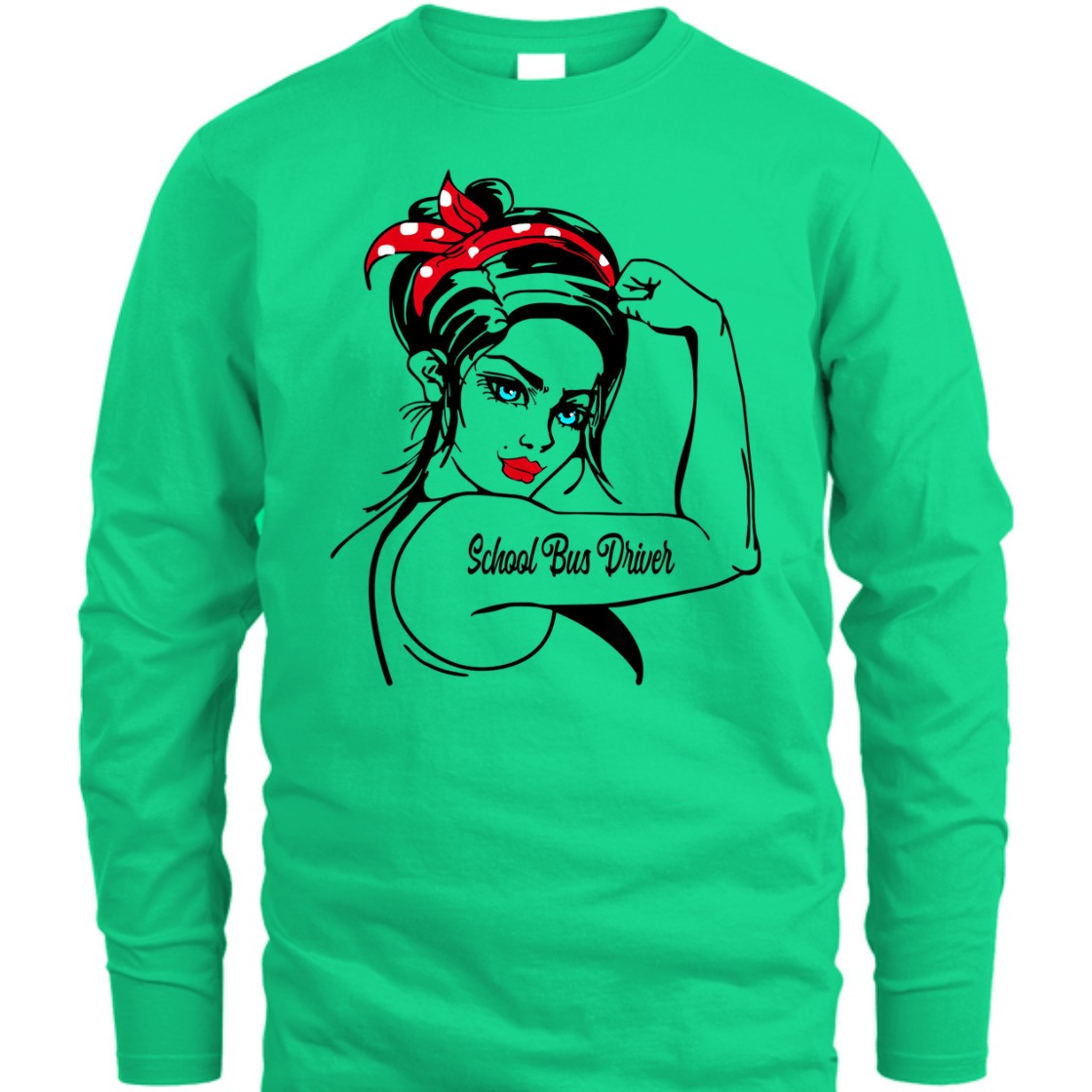 Strong Women School Bus Driver Rosie The Riveter Feminist T-Shirt Strong Women School Bus Driver Rosie The Riveter Feminist T-Shirt