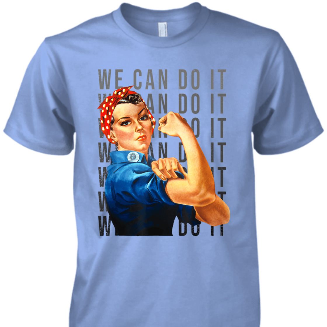 Strong Women We Can Do It Roise The Riveter International Woman's Day Feminist T-Shirt Strong Women We Can Do It Roise The Riveter International Woman's Day Feminist T-Shirt