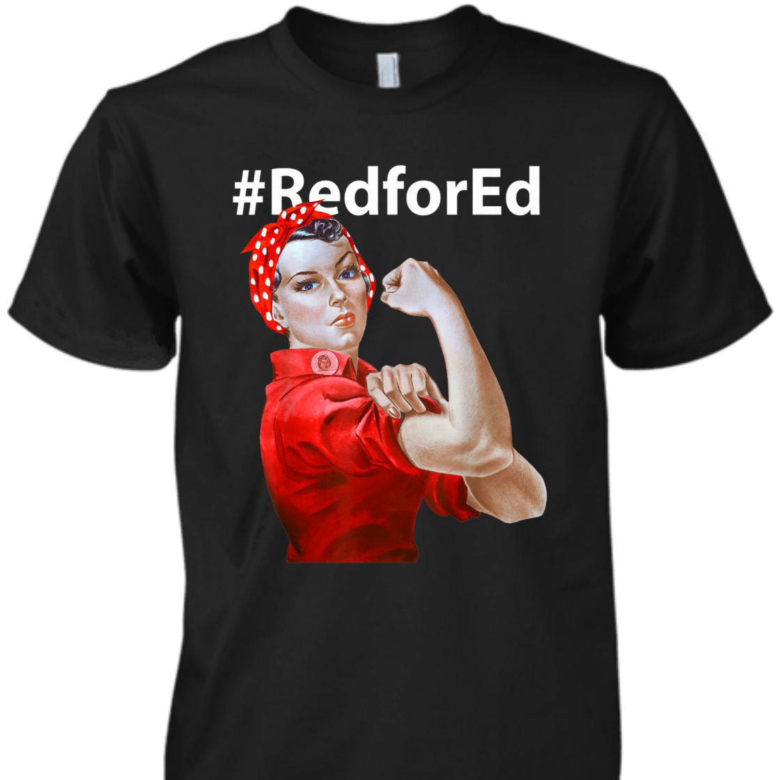 Strong Women Red For Ed Rosie The Riveter Feminist T-Shirt