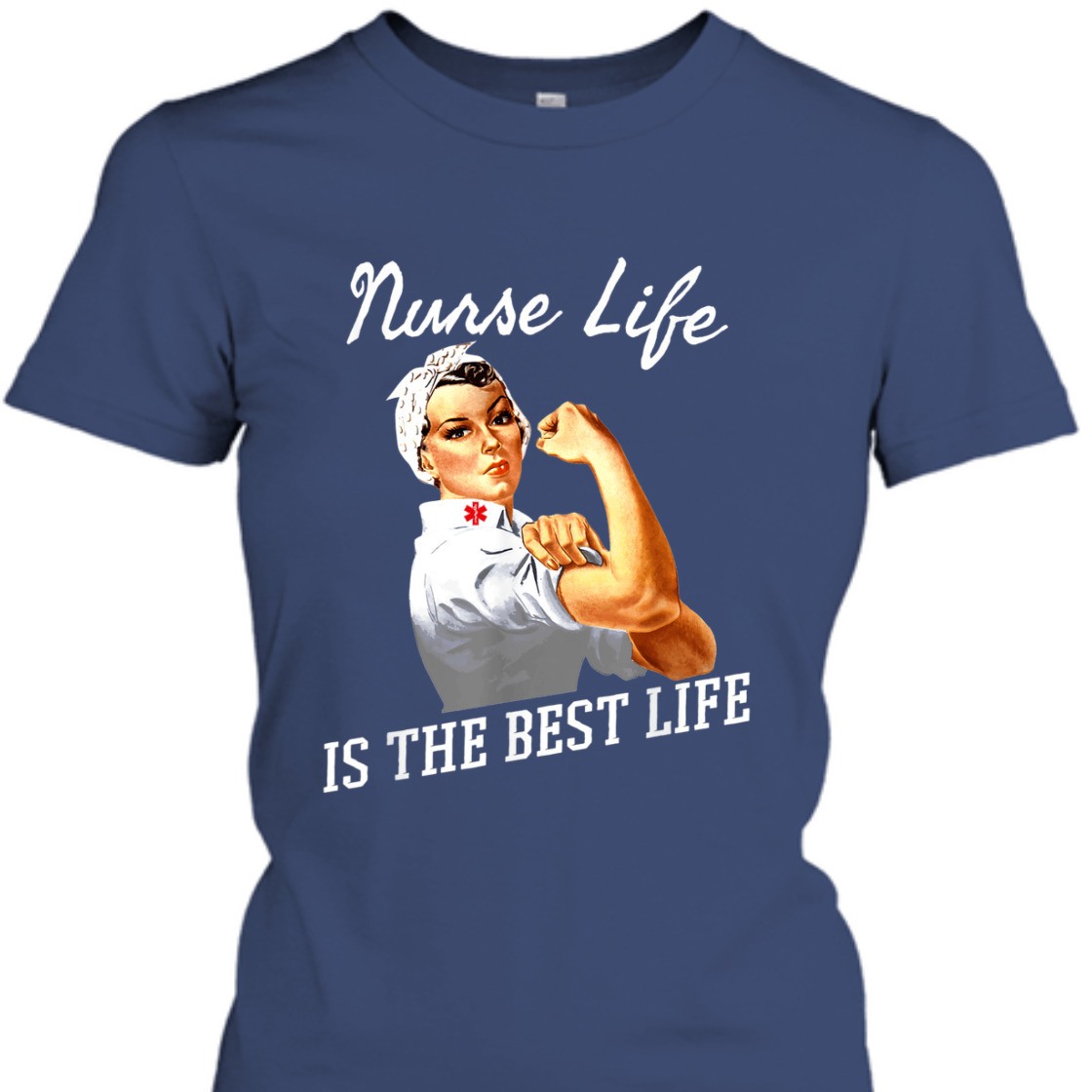 Strong Women Nurse Life Is The Best Life Rosie The Riveter Feminist T-Shirt