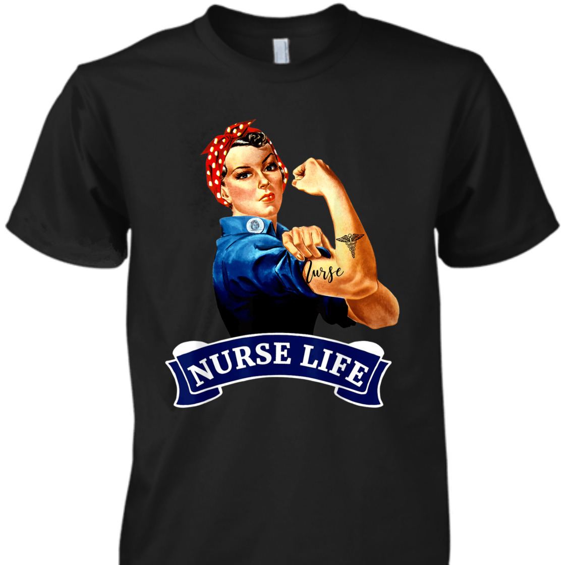 Strong Women Rosie The Riveter Retro Nurse Life Feminist T-Shirt Strong Women Rosie The Riveter Retro Nurse Life Feminist T-Shirt