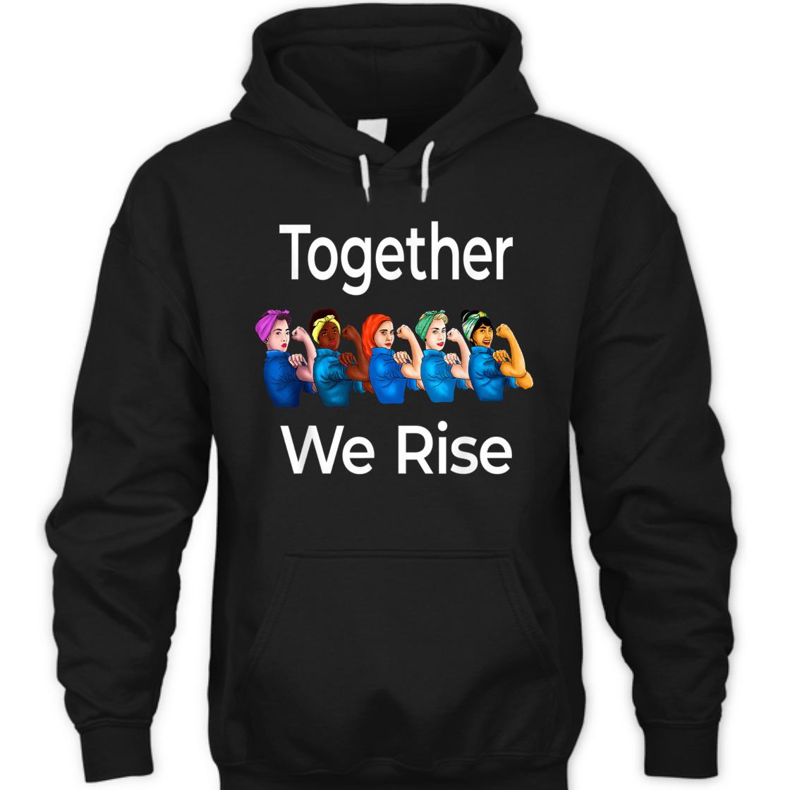 Strong Women Rosie The Riveter Together We Rise Feminist T-Shirt Strong Women Rosie The Riveter Together We Rise Feminist T-Shirt