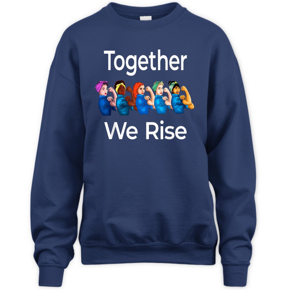 Strong Women Rosie The Riveter Together We Rise Feminist T-Shirt