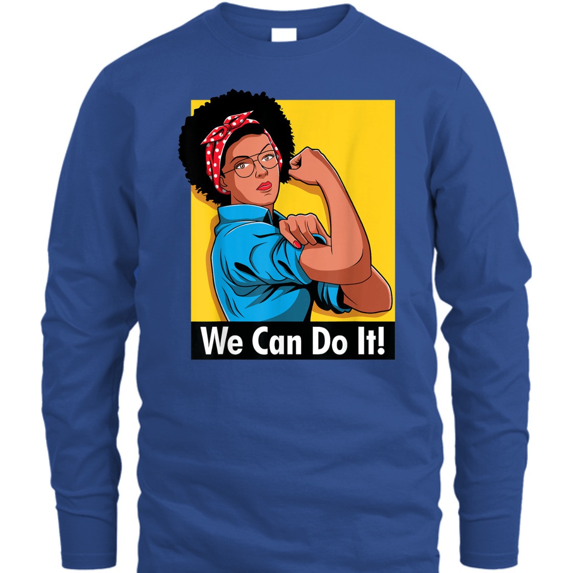 Strong Women Rosie The Riveter We Can Do It Feminist T-Shirt Strong Women Rosie The Riveter We Can Do It Feminist T-Shirt