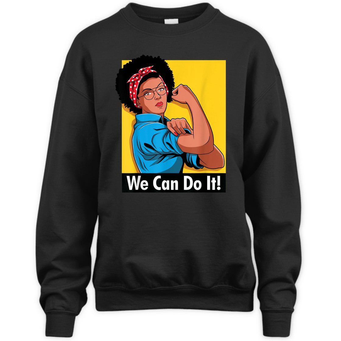 Strong Women Rosie The Riveter We Can Do It Feminist T-Shirt