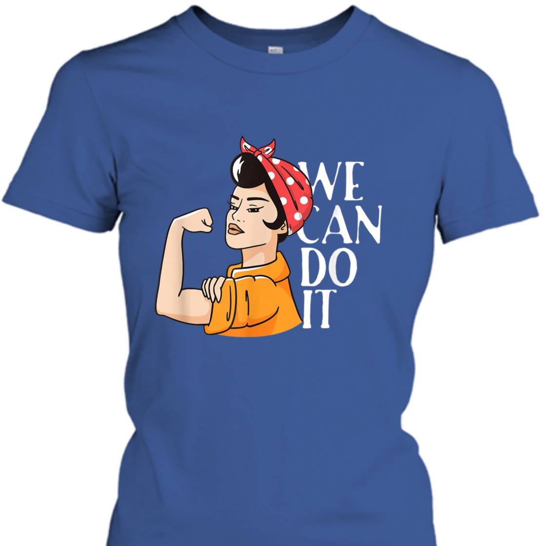 Strong Women Rosie The Riveter We Can Do It Unbreakable T-Shirt