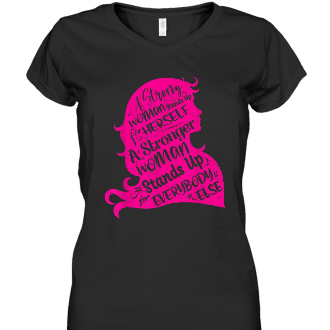 A Strong Woman Stands Up For Herself Funny Empowering T-Shirt