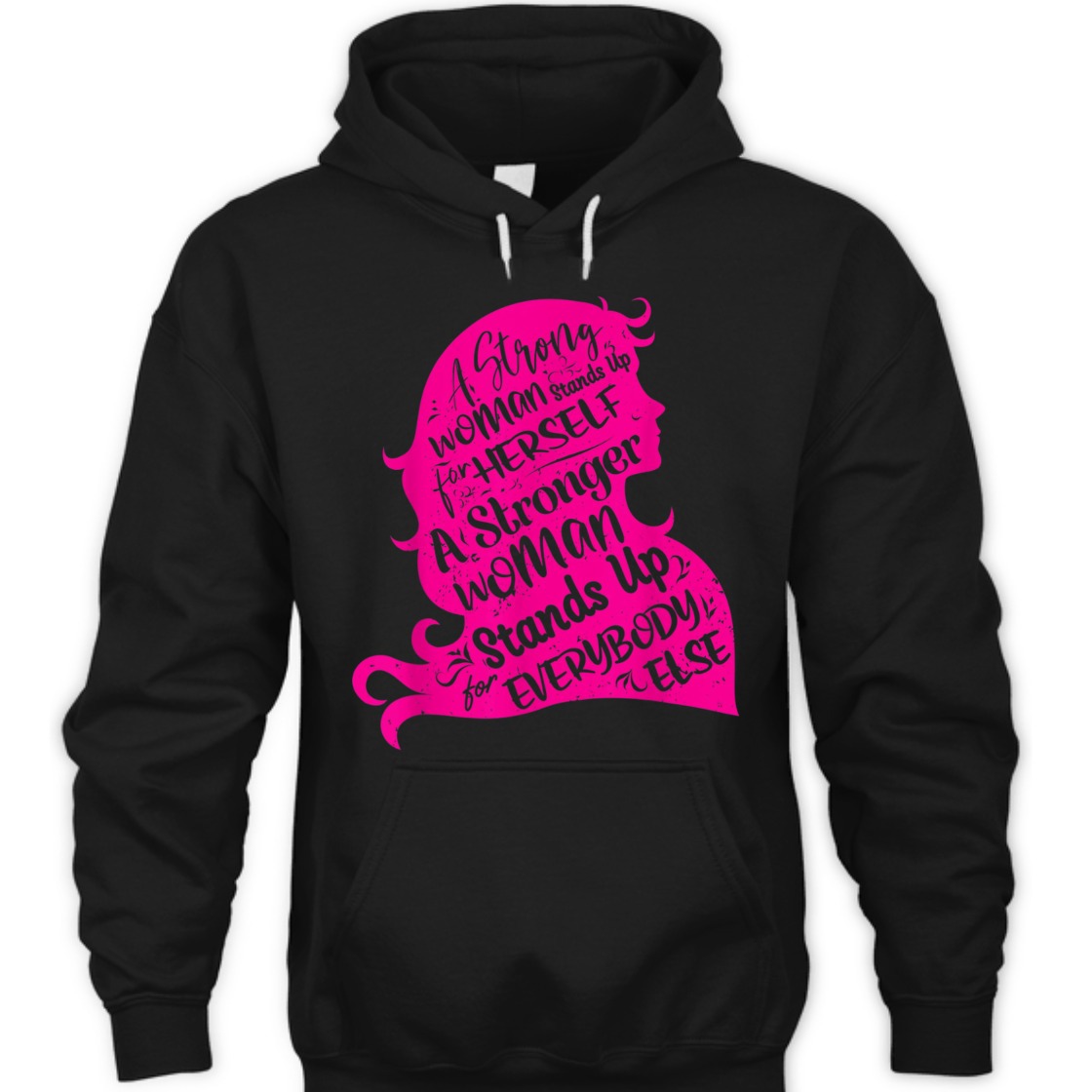 A Strong Woman Stands Up For Herself Funny Empowering T-Shirt