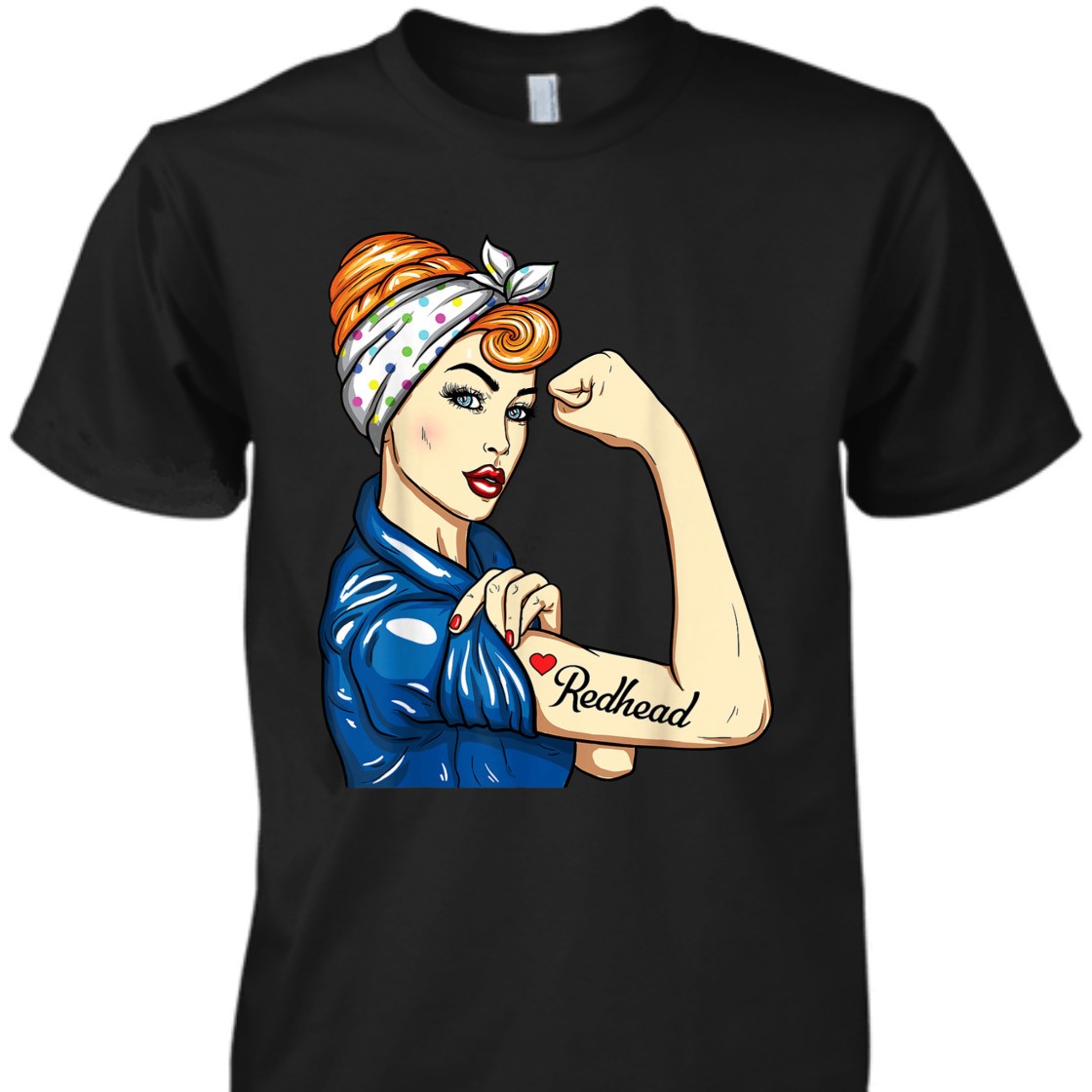 Strong Women Redhead Rosie The Riveter T-Shirt