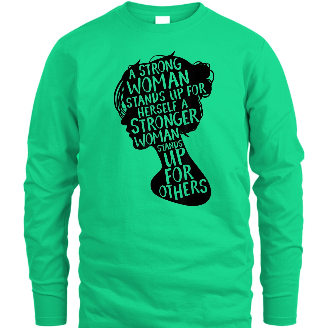 Strong Women Stands Up For Herself T-Shirt