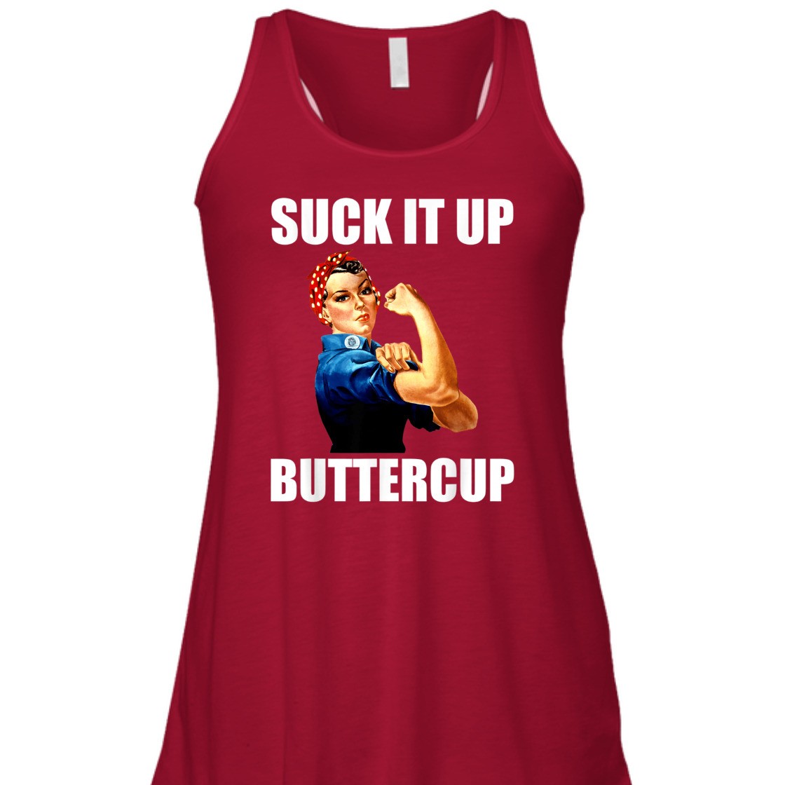 Strong Women Suck It Up Buttercup Rosie The Riveter T-Shirt