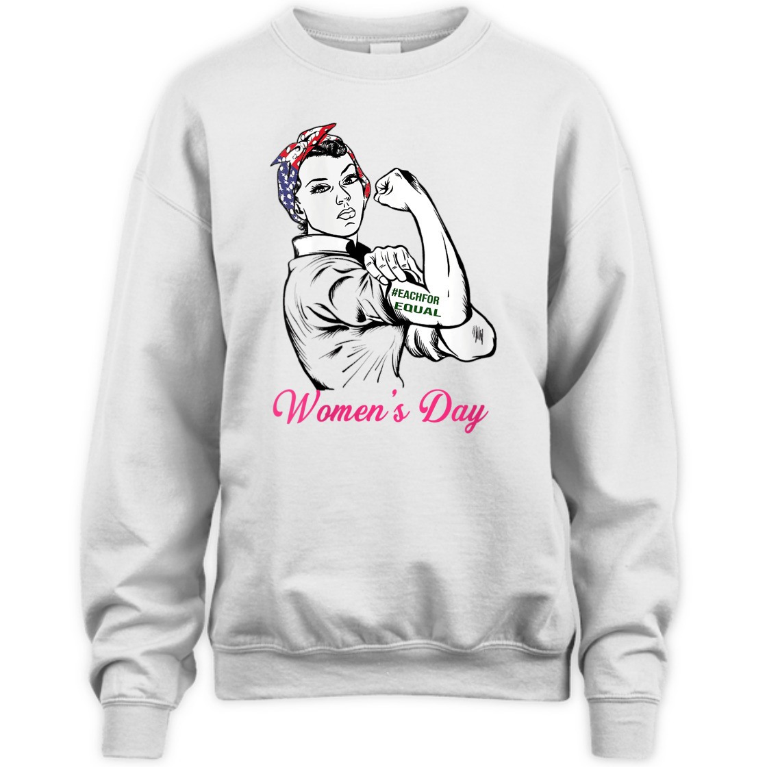 Strong Women Rosie The Riveter Each For Equal International Women's Day T-Shirt Strong Women Rosie The Riveter Each For Equal International Women's Day T-Shirt