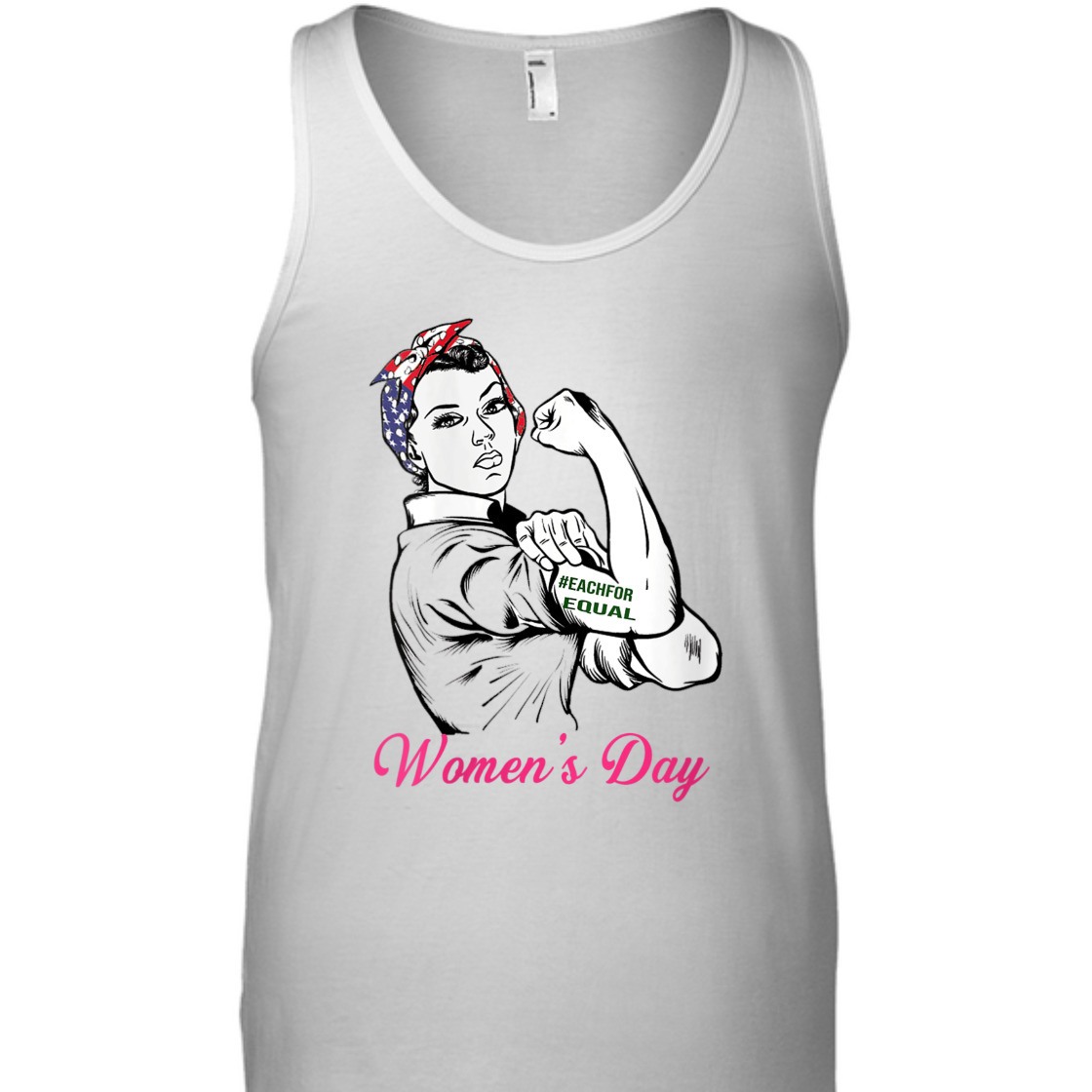 Strong Women Rosie The Riveter Each For Equal International Women's Day T-Shirt