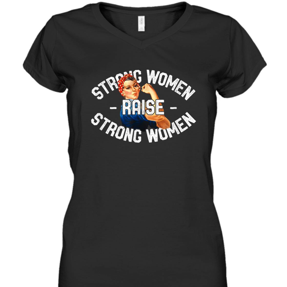 Strong Women Raise Strong Women Rosie The Riveter T-Shirt