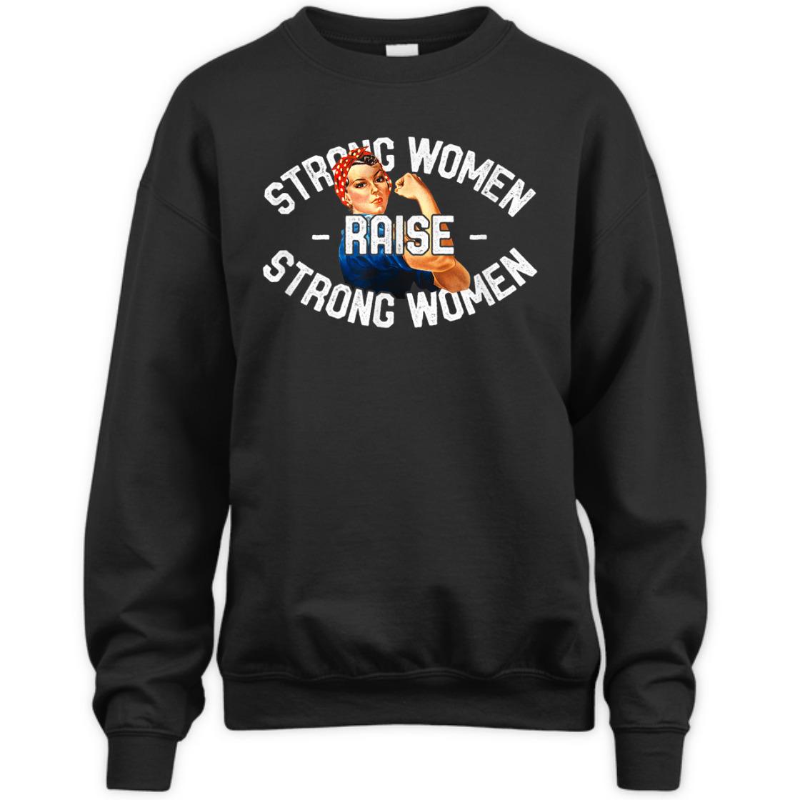 Strong Women Raise Strong Women Rosie The Riveter T-Shirt