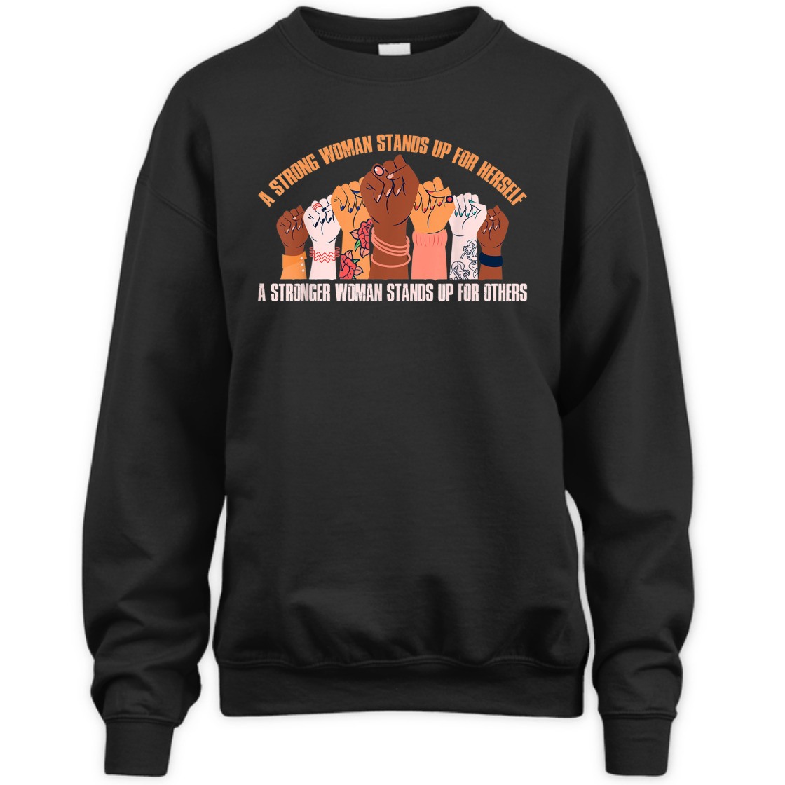 A Strong Woman Stands Up For Herself Feminist T-Shirt