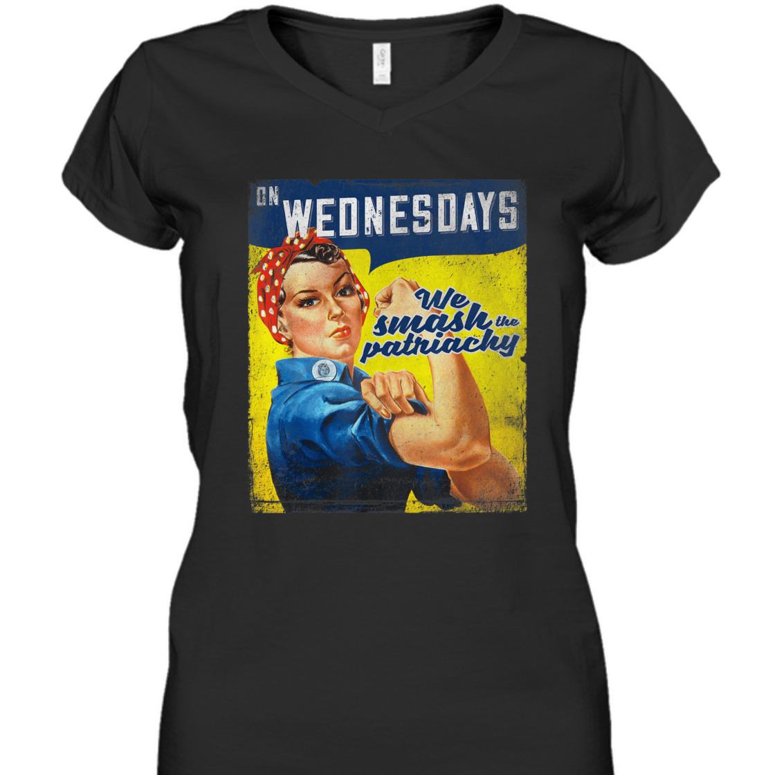 Strong Women Rosie The Riveter On Wednesday We Smash The Patriarchy T-Shirt
