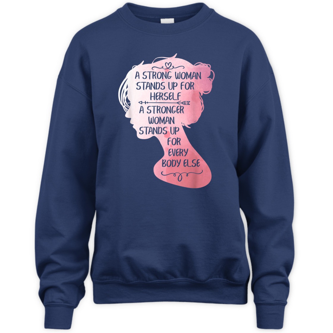 Strong Women A Strong Woman Stands Up For Herself T-Shirt