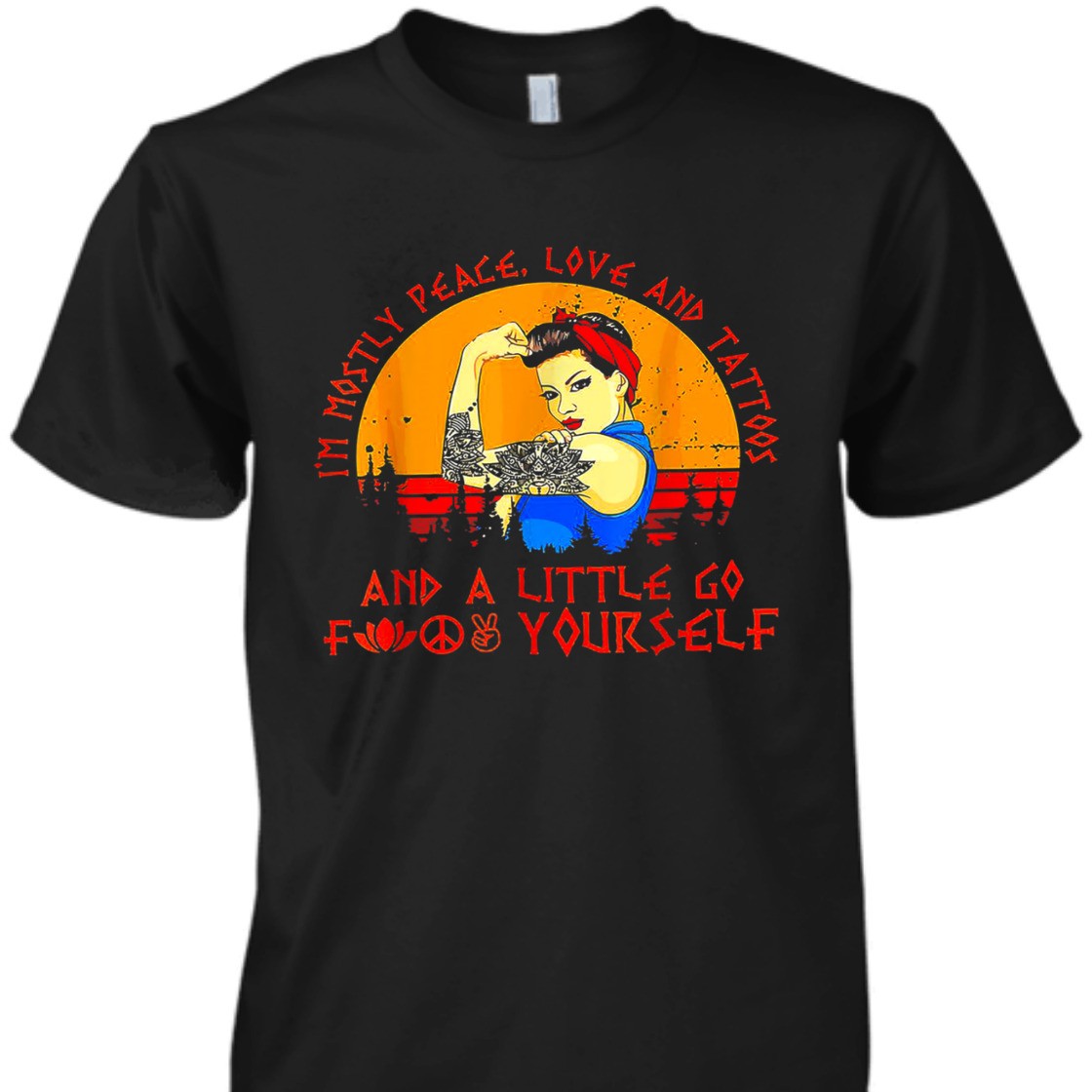 Strong Women I'm Mostly Peace Love And Tattoos Retro Vintage T-Shirt