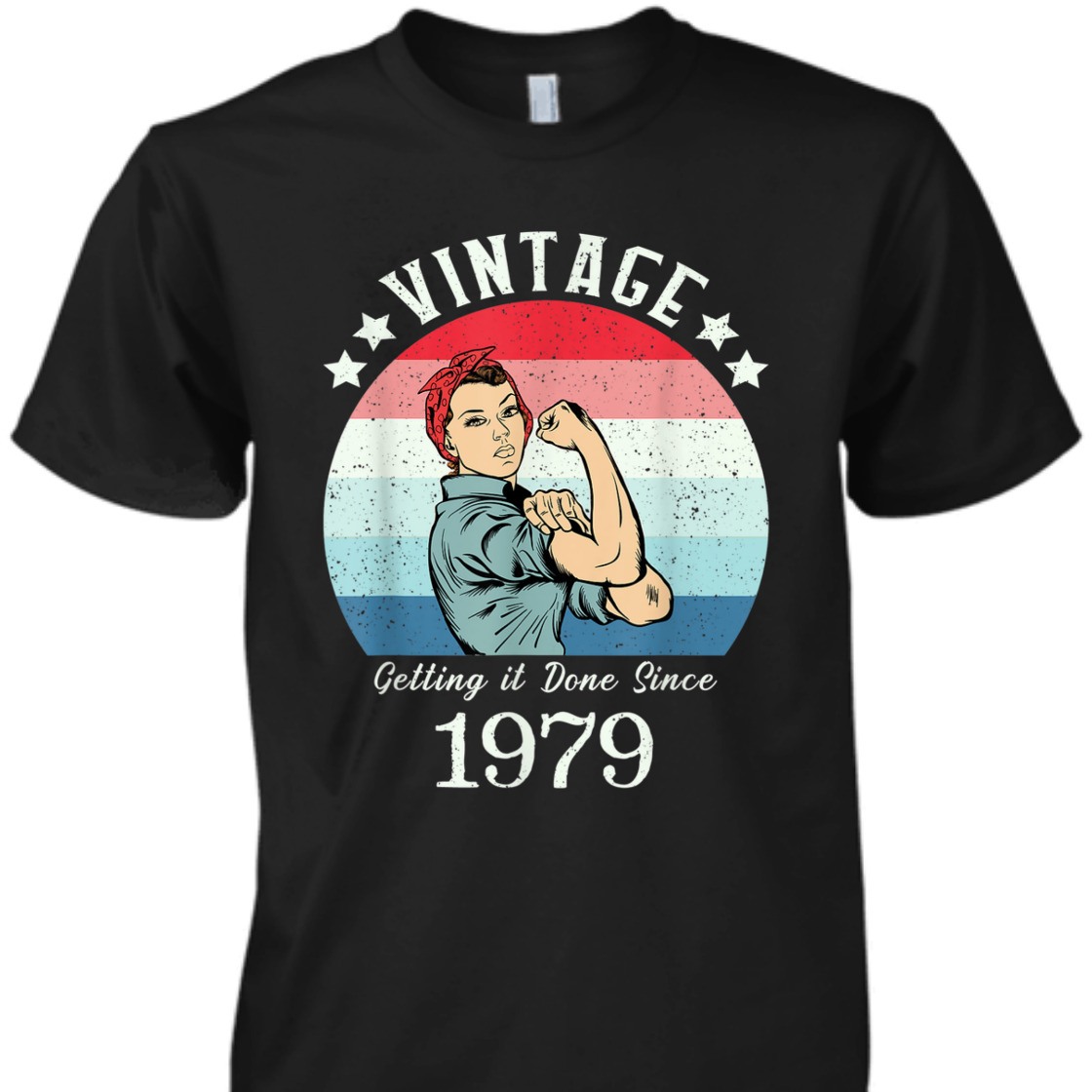Strong Women Vintage 1979 Rosie The Riveter Birthday T-Shirt