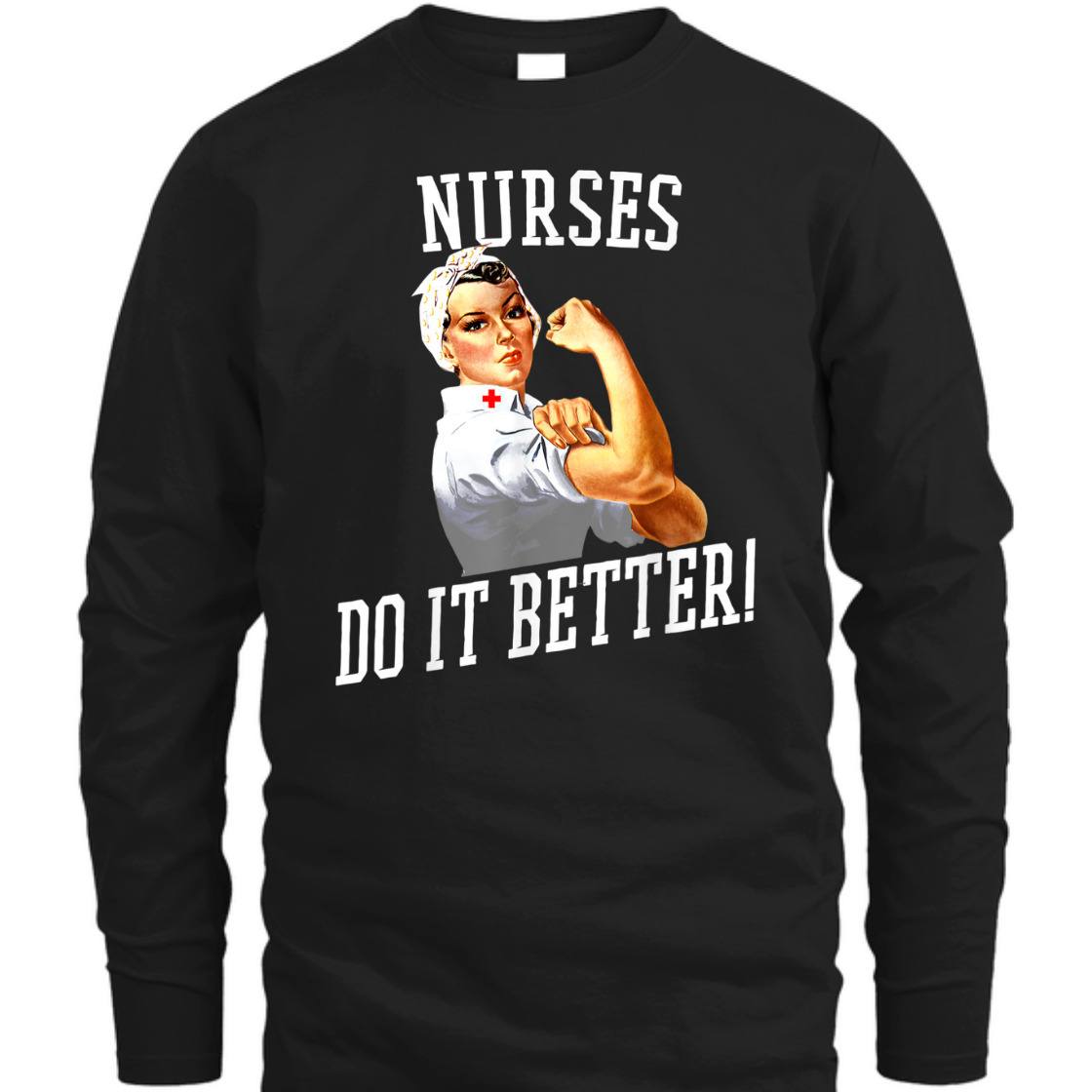 Nurses Do It Better Art -Nurse Rosie Riveter Nurse T-Shirt