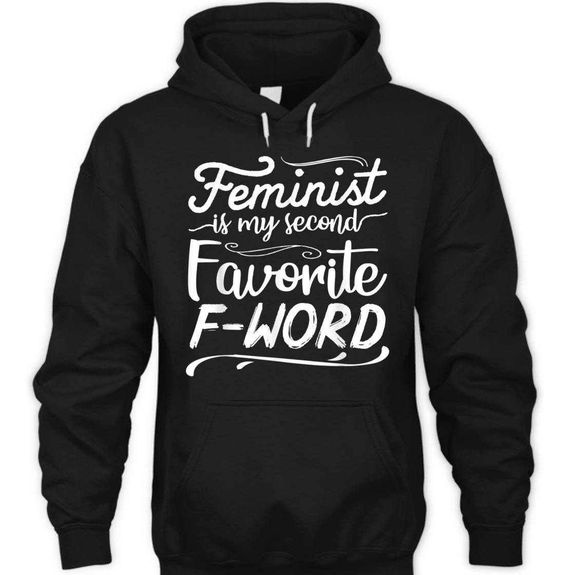 Strong Women Feminist Is My Second Favorite F Word Girl Power Empowerment T-Shirt