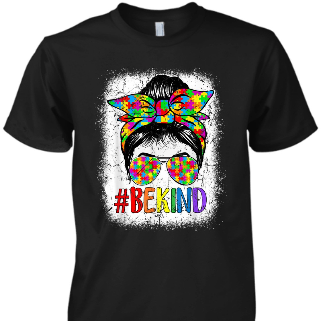 Be Kind Autism Awareness Puzzle Messy Bun Mom Bleached T-Shirt
