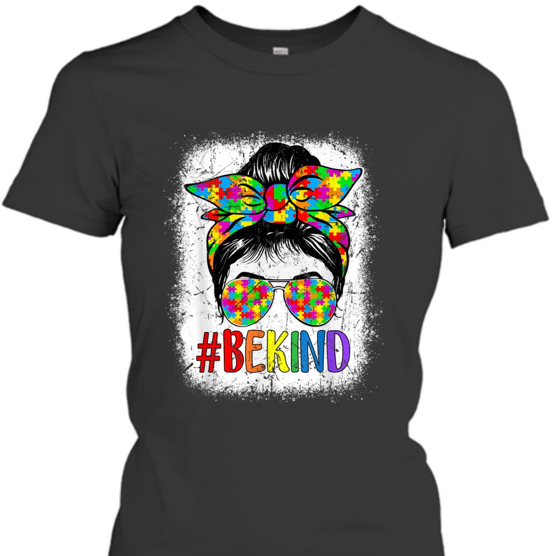 Be Kind Autism Awareness Puzzle Messy Bun Mom Bleached T-Shirt