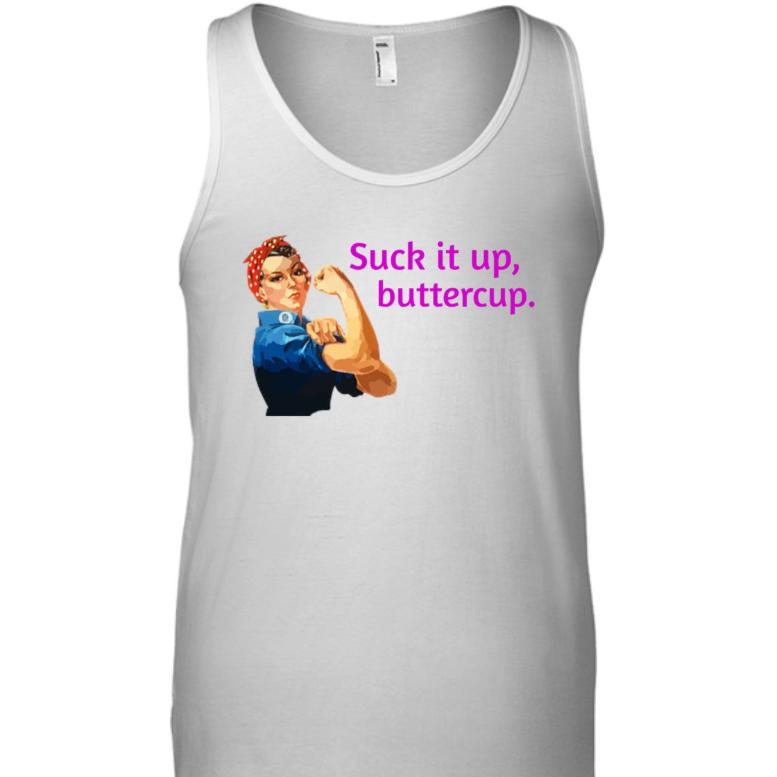 Strong Women Suck It Up Buttercup Rosie The Riveter Feminist T-Shirt