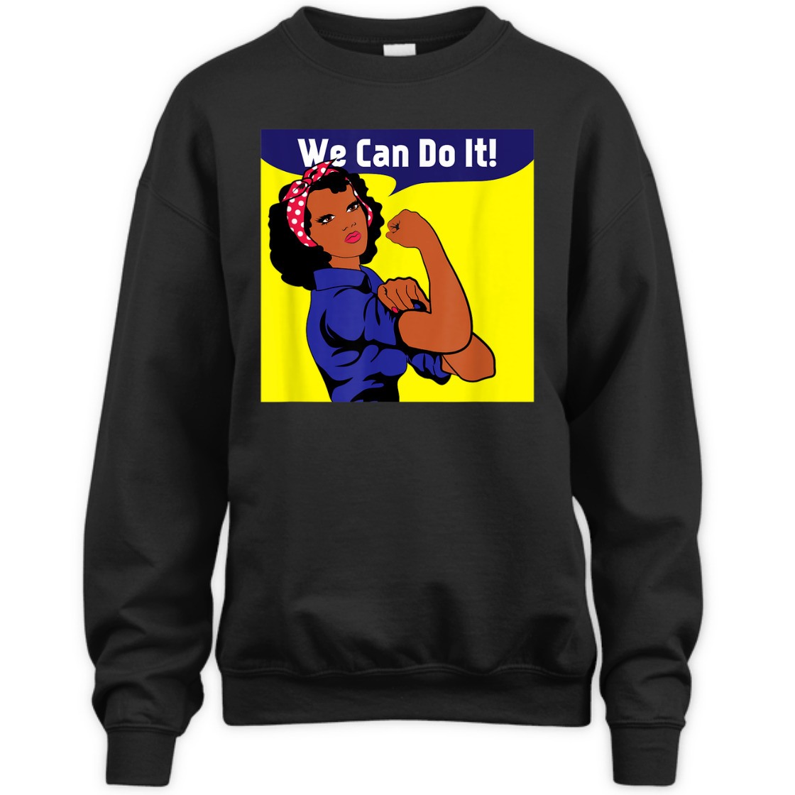 Strong Women African American Black Rosie The Riveter We Can Do It T-Shirt Strong Women African American Black Rosie The Riveter We Can Do It T-Shirt
