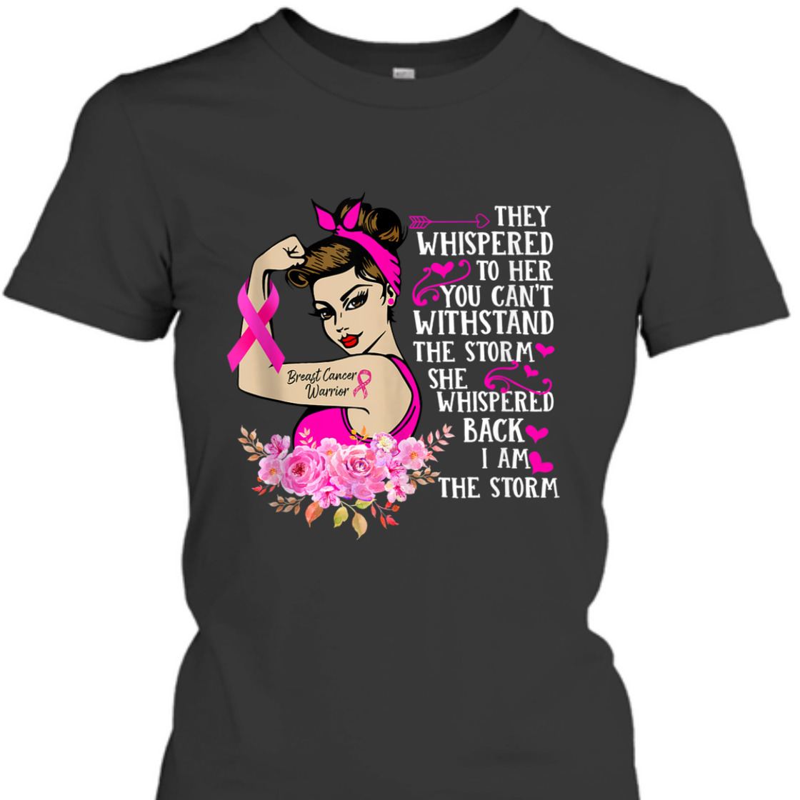 Strong Women I'm The Storm Breast Cancer Warrior Pink Ribbon T-Shirt