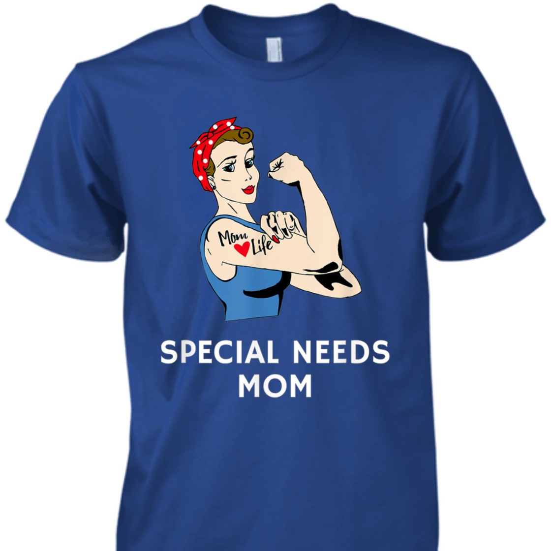 Strong Women Special Needs Mom Rosie The Riveter T-Shirt