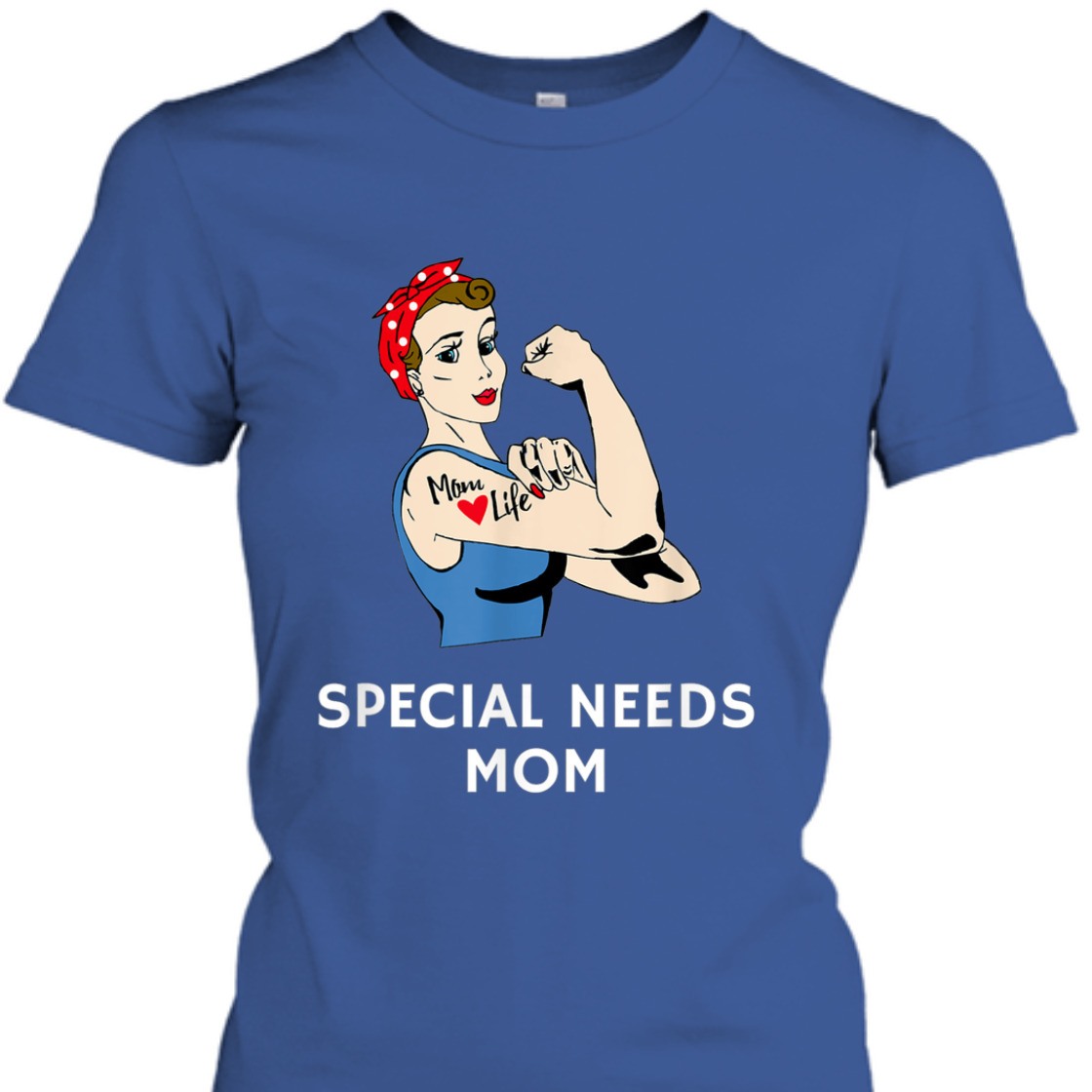 Strong Women Special Needs Mom Rosie The Riveter T-Shirt