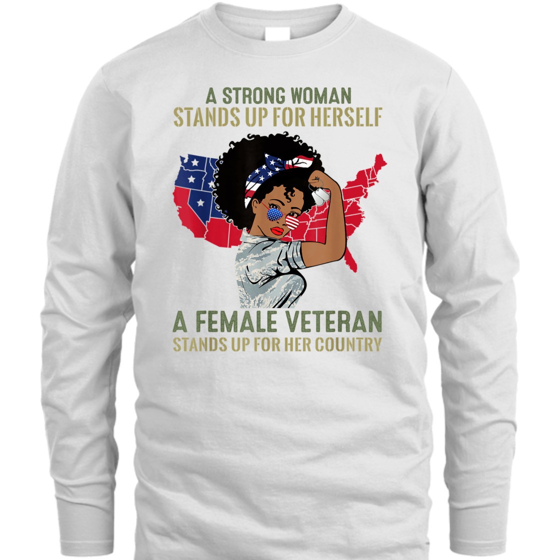 Strong Women Stands Up For Herself A Female Veteran T-Shirt Strong Women Stands Up For Herself A Female Veteran T-Shirt