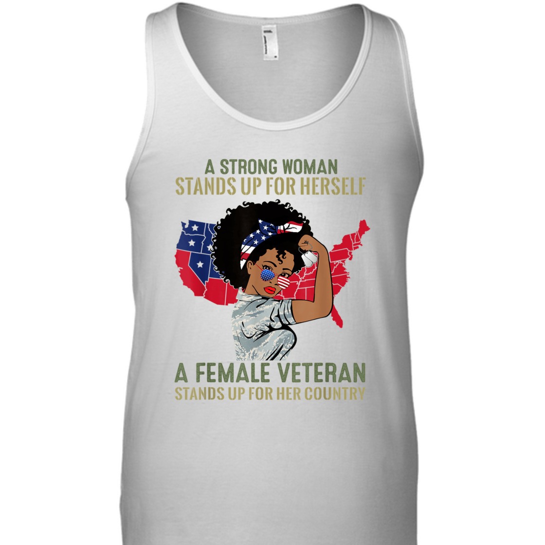 Strong Women Stands Up For Herself A Female Veteran T-Shirt Strong Women Stands Up For Herself A Female Veteran T-Shirt