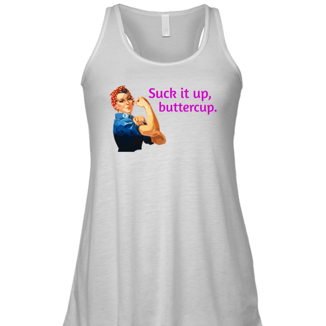 Strong Women Suck It Up Buttercup Rosie The Riveter Feminist T-Shirt